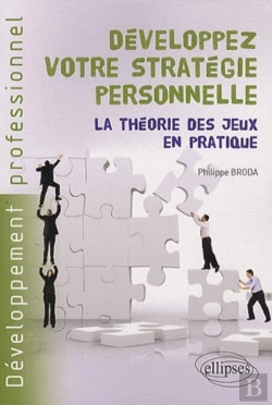 Bertrand.pt - Développez Votre Stratégie Personnelle. La Théorie Des Jeux En Pratique