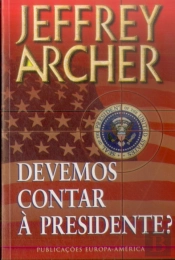 Devemos Contar à Presidente?