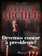 Devemos Contar À Presidente?