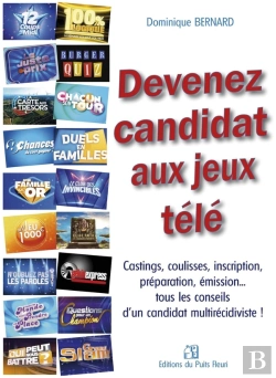 Bertrand.pt - Devenez Candidat Aux Jeux Télé : Castings, Coulisses, Inscription, Préparation, Émission... Tous Les Conseils D'Un Candidat Multirécidiviste !