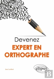 Devenez Expert En Orthographe