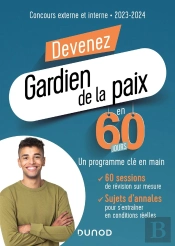 Devenez Gardien De La Paix En 60 Jours ; Concours Externe Et Interne (Édition 2023/2024)