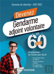 Devenez Gendarme Adjoint Volontaire En 60 Jours ; Un Programme Sur Mesure Pour Réussir (Édition 2020/2021)