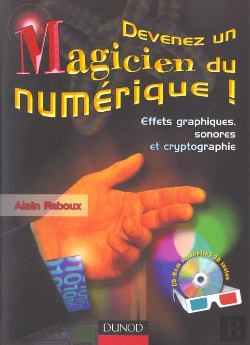 Bertrand.pt - Devenez Un Magicien Du Numerique ! Effets Graphiques, Sonores Et Cryptographie