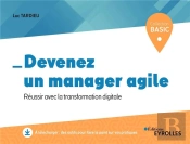 Devenez Un Manager Agile ; Réussir Avec La Transformation Digitale