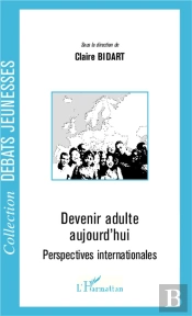 Devenir Adulte Aujourd'Hui ; Perspectives Internationales