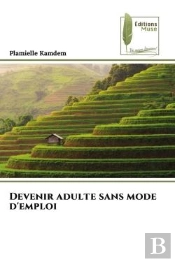 Devenir Adulte Sans Mode D'Emploi