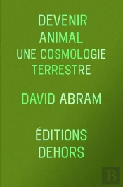 Devenir Animal : Une Cosmologie Terrestre