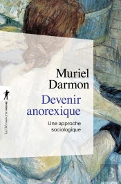 Devenir Anorexique ; Une Approche Sociologique