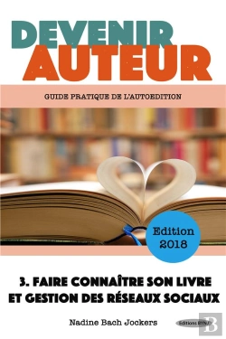 Bertrand.pt - Devenir Auteur T.3 ; Faire Connaître Son Livre Et Gestion Des Réseaux Sociaux