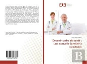 Devenir Cadre De Sante : Une Nouvelle Identite A Construire
