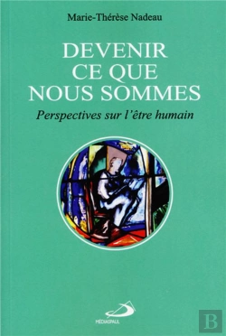 Bertrand.pt - Devenir Ce Que Nous Sommes ; Perspectives Sur L'Être Humain