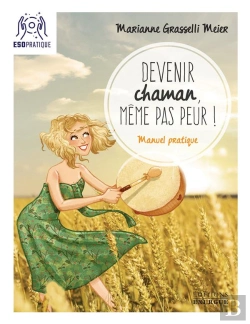 Bertrand.pt - Devenir Chaman, Même Pas Peur! Manuel Pratique