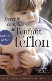 Devenir Complice De L'Enfant Teflon
