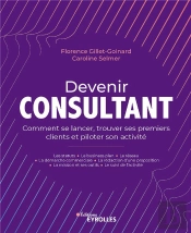 Devenir Consultant - Comment Lancer Son Activite Et Trouver Ses Premiers Clients
