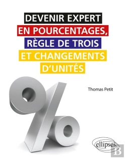 Bertrand.pt - Devenir Expert En Pourcentages, Règle De Trois Et Changements D'Unités