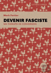 Devenir Fasciste : Ma Thérapie De Conversion