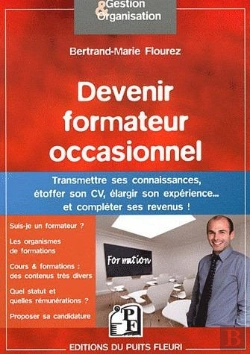 Bertrand.pt - Devenir Formateur Occasionnel - Transmettez Vos Connaissances, Etoffer Vos Cv... Et Ameliorez Vos Re