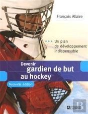 Devenir Gardien De But Au Hockey
