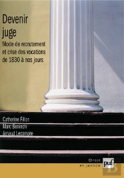 Devenir Juge ; Mode De Recrutement Et Crise De Vocations De 1830 À Nos Jours