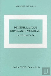 Devenir La Langue Dominante Mondiale : Un Défi Pour L'Arabe