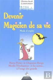 Devenir Le Magicien De Sa Vie