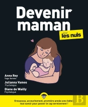 Devenir Maman Pour Les Nuls (2e Édition)
