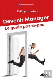 Devenir Manager - Le Guide Pas-A-Pas