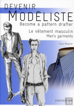 Bertrand.pt - Devenir Modeliste. Le Vetements Masculin. Become A Parttern Drafter. Men'S Garnments