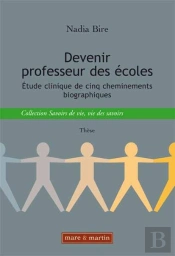 Devenir Professeur Des Écoles ; Études Cliniques De Cinq Cheminements
