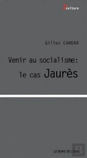 Devenir Socialiste : Le Cas Jean Jaurès