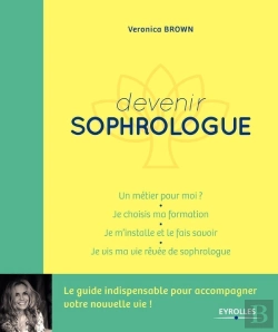 Bertrand.pt - Devenir Sophrologue ; Un Métier Pour Moi,  Je Choisis Ma Formation, Je M Installe Et Je Le Fais Savoir