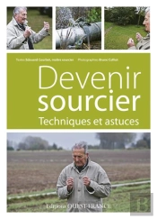 Devenir Sourcier ; Techniques Et Astuces