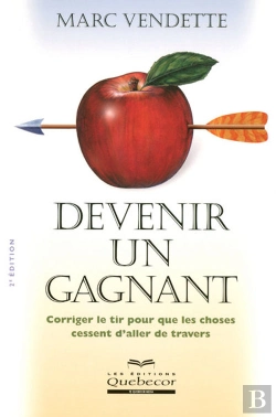 Bertrand.pt - Devenir Un Gagnant ; Corriger Le Tir Pour Que Les Choses Cessent D'Aller De Travers (2e Édition)