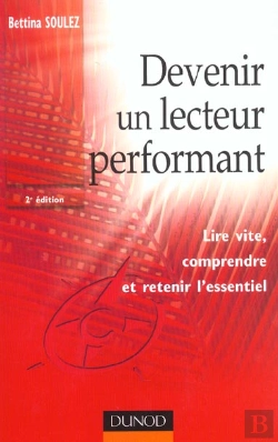 Bertrand.pt - Devenir Un Lecteur Performant ; Lire Vite, Comprendre Et Retenir L'Essentiel ; 2e Edition