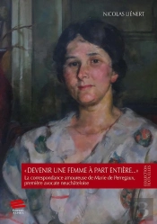 Devenir Une Femme À Part Entière  : La Correspondance Amoureuse De Marie De Perregaux, Première Avocate Neuchâteloise