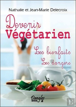 Bertrand.pt - Devenir Vegetarien - Les Bienfaits - Les Dangers