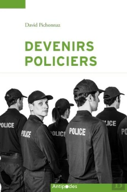 Bertrand.pt - Devenirs Policiers ; Une Socialisation Professionnelle En Contrastes