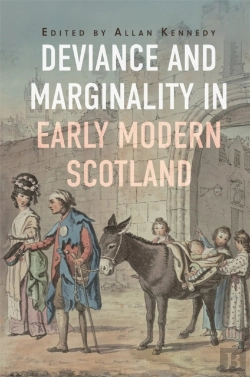 Bertrand.pt - Deviance And Marginality In Early Modern Scotland