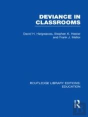 Deviance In Classrooms (Rle Edu M)