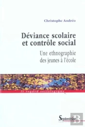 Déviance Scolaire Et Contrôle Social : Une Ethnographie Desjeunes À L''École