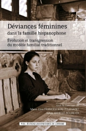 Déviances Féminines Dans La Famille Hispanophone : Évolution Et Transgression Du Modèle Familial Traditionnel