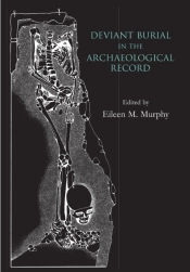 Deviant Burial In The Archaeological Record
