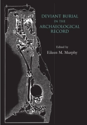 Deviant Burial In The Archaeological Record