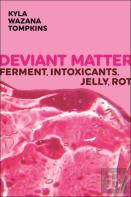 Deviant Matter