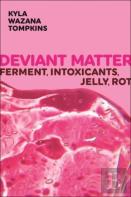 Deviant Matter
