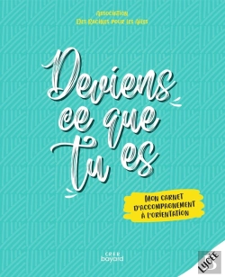 Bertrand.pt - Deviens Ce Que Tu Es : Livre Jeune ; Mon Carnet D'Accompagnement À L'Orientation (Édition 2021)