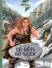 Deviens Le Héros ; Le Défi Du Silex