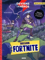 Deviens Le Heros - Mission Fortnite