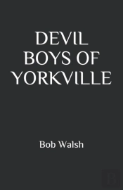 Devil Boys Of Yorkville